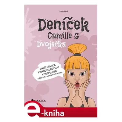 Deníček Camille G: Dvoječka - Camille G