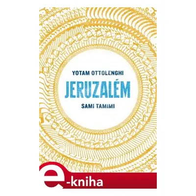 Jeruzalém - Yotam Ottolenghi, Sami Tamimi