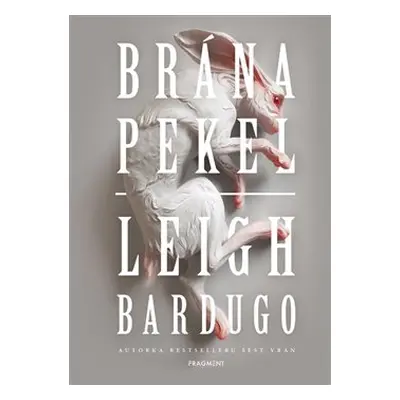 Brána pekel - Leigh Bardugo