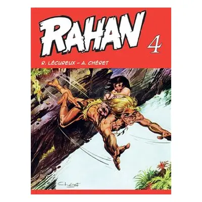 Rahan 4 - Roger Lécureux, André Chéret