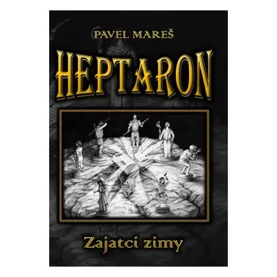 Heptaron - Zajatci zimy - Pavel Mareš