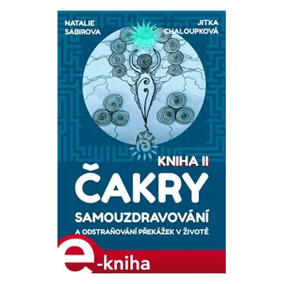 Čakry 2 - Jitka Chaloupková, Natalie Sabirova