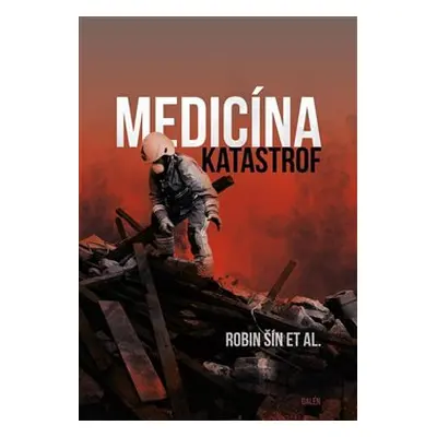 Medicína katastrof - Robin Šin