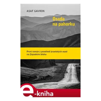 Osada na pahorku - Asaf Gavron