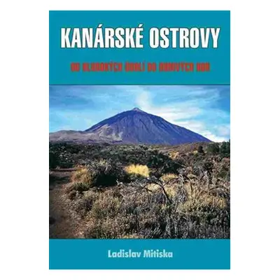 Kanárské ostrovy - Ladislav Mitiska, Petr Mitiska