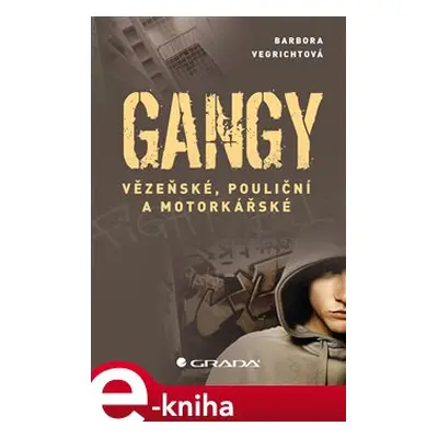 Gangy - Vegrichtová Barbora