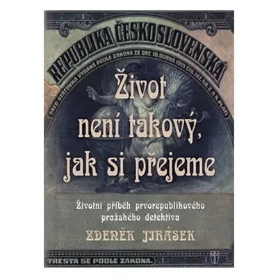 Život není takový, jak si přejeme - Zdeněk Jirásek