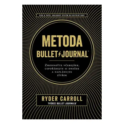 Metoda Bullet Journal - Carroll Ryder