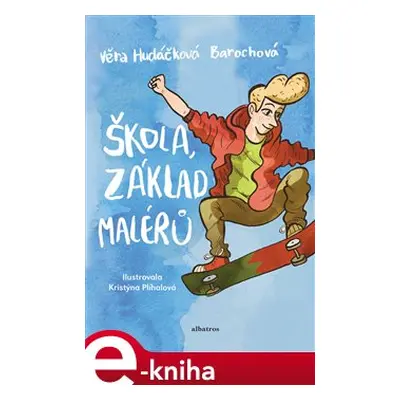 Škola, základ malérů - Věra Hudáčková Barochová