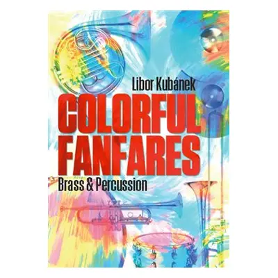 Colorful Fanfares - Libor Kubánek