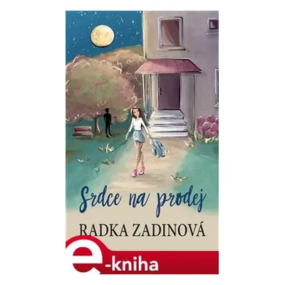 Srdce na prodej - Radka Zadinová