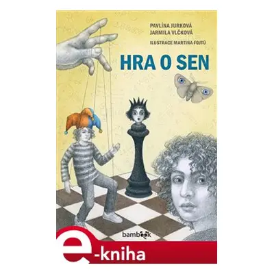 Hra o sen - Pavlína Jurková, Jarmila Vlčková