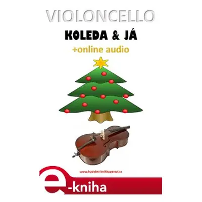 Violoncello, koleda & já (+online audio) - Zdeněk Šotola