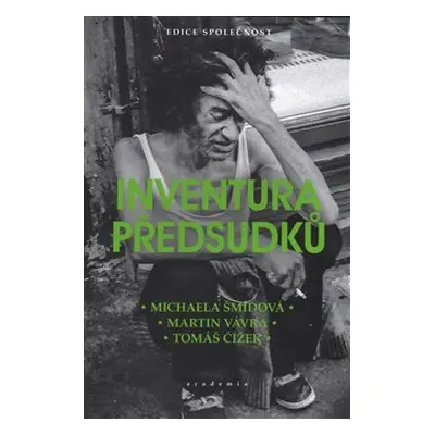 Inventura předsudků - Michaela Šmídová, Martin Vávra, Tomáš Čížek