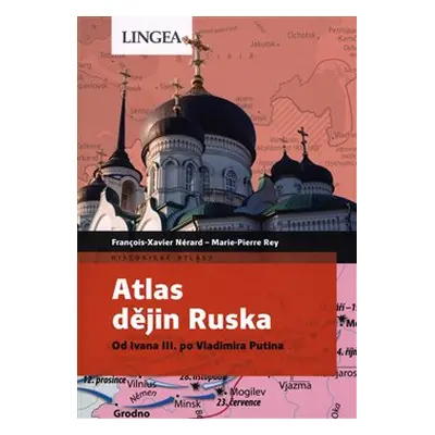 Atlas dějin Ruska - François-Xavier Nérard, Marie-Pierre Rey