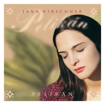 Pelikán - Jana Kirschner