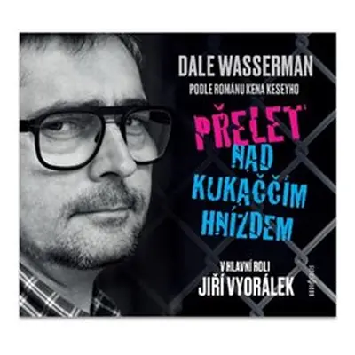 Přelet nad kukaččím hnízdem - Ken Kesey, Dale Wasserman