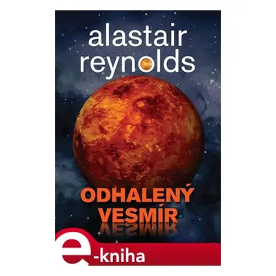 Odhalený vesmír - Alastair Reynolds