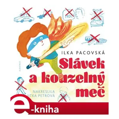 Slávek a kouzelný meč - Ilka Pacovská