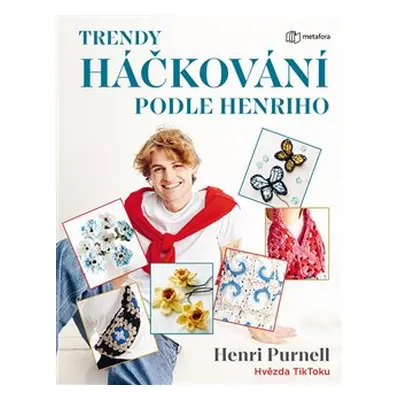 Trendy háčkování podle Henriho - Henri Purnell