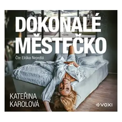 Dokonalé městečko - Kateřina Karolová