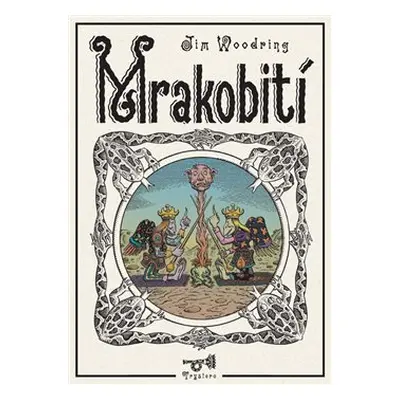 Mrakobití - Jim Woodring