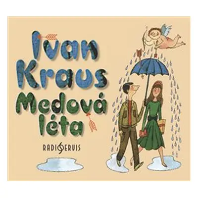 Medová léta - Ivan Kraus