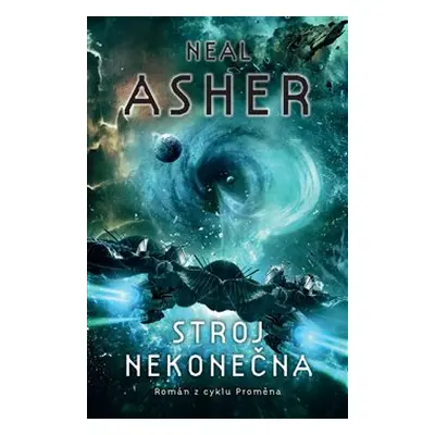 Stroj nekonečna - Neal Asher