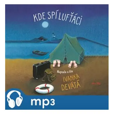 Kde spí lufťáci, mp3 - Ivanka Devátá