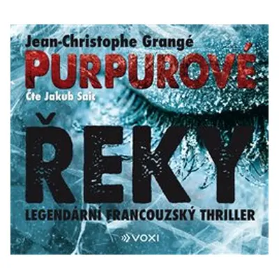 Purpurové řeky - Jean-Christophe Grangé