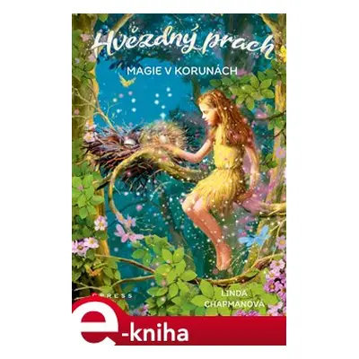 Hvězdný prach: Magie v korunách - Linda Chapmanová