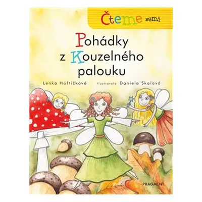 Čteme sami – Pohádky z Kouzelného palouku - Lenka Hoštičková