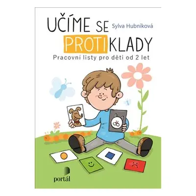 Učíme se protiklady - Sylva Hubníková