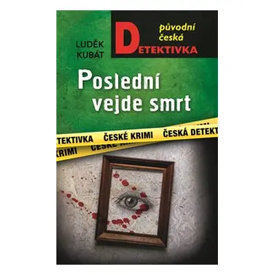 Poslední vejde smrt - Luděk Kubát