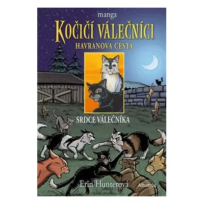 Kočičí válečníci: Havranova cesta (3) - Srdce válečníka - Erin Hunterová