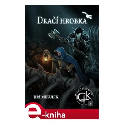 Dračí hrobka - Jiří Mikulík