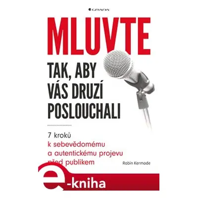 Mluvte tak, aby vás druzí poslouchali - Robin Kermode