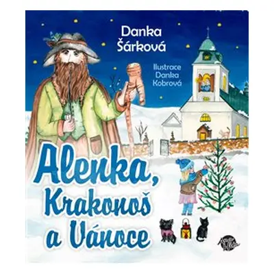 Alenka, Krakonoš a Vánoce - Danka Šárková