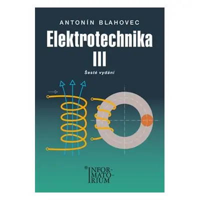 Elektrotechnika III - Antonín Blahovec