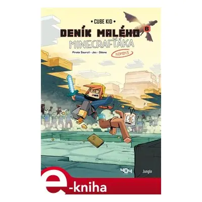 Deník malého Minecrafťáka: komiks 6 - Velké problémy - Cube Kid, Pirate Sourcil