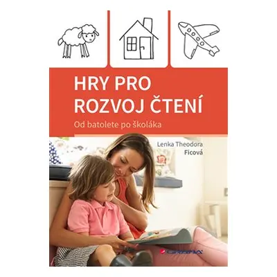 Hry pro rozvoj čtení - Lenka Theodora Ficová