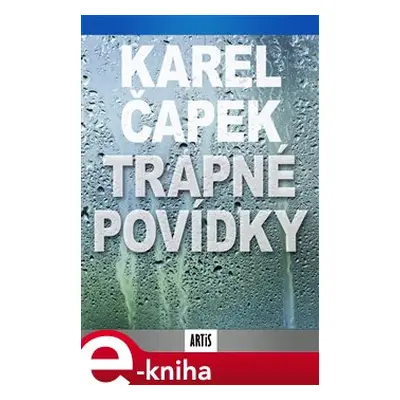 Trapné povídky - Karel Čapek