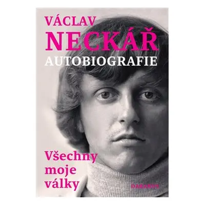 Všechny moje války - Václav Neckář