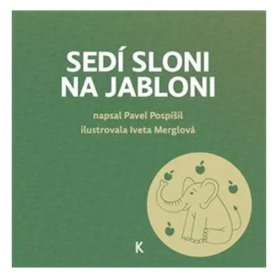 Sedí sloni na jabloni - Pavel Pospíšil