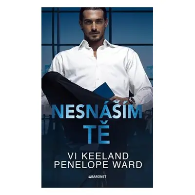 Nesnáším tě - Vi Keeland, Penelope Ward