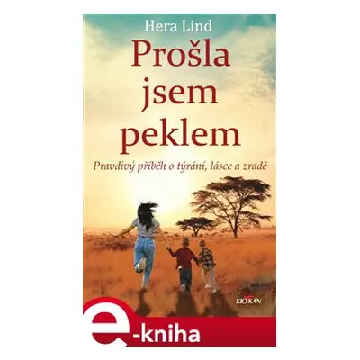 Prošla jsem peklem - Hera Lindová