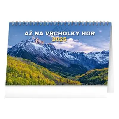 Stolní kalendář Až na vrcholky hor 2025