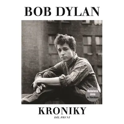 Kroniky I. - Bob Dylan