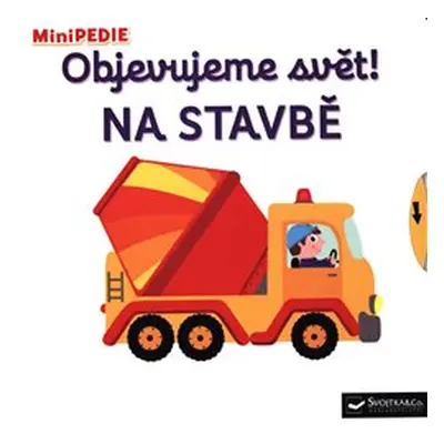 Objevujeme svět! Na stavbě