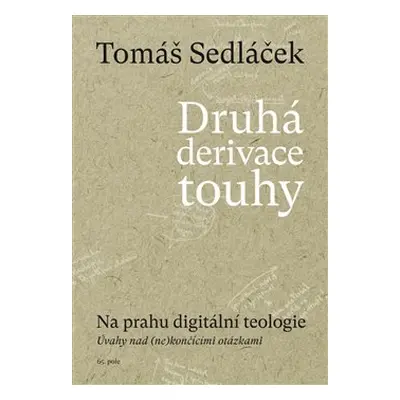 Druhá derivace touhy II. - Tomáš Sedláček